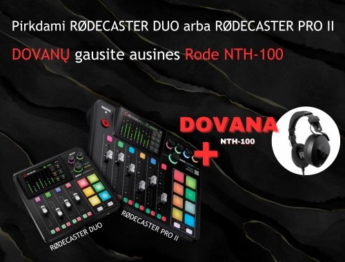 Perkant RØDECASTER DUO arba RØDECASTER PRO II - DOVANŲ ausinės Rode NTH-100