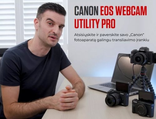 „CANON EOS WEBCAM UTILITY PRO“ – atsisiųskite ir paverskite savo „Canon“ fotoaparatą galingu transliavimo įrankiu!