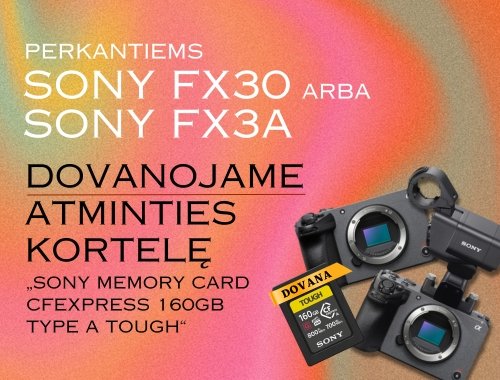DOVANŲ METAS!!! 🎁 Perkantiems Sony FX30 arba Sony FX3A kamerą, DOVANOJAME atminties kortelę "Sony memory card CFexpress 160GB Type A Tough"! 🎉🎉🎉