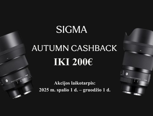 🍂 „SIGMA“ RUDENS CASHBACK AKCIJA – susigrąžinkite IKI 200 EURŲ, pirkdami atrinktus Sigma objektyvus! 💰