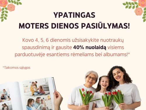 Ypatingas moters dienos pasiūlymas! 🌸 🖼️