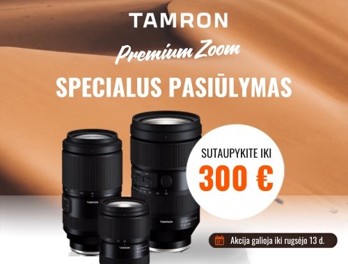 📸 TAMRON Zoom akcija – nuolaidos iki 300 €! 🔥